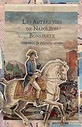 Les  autres vies de Napoléon Bonaparte