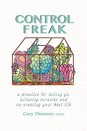 D0wnl0ad Control Freak: A practice for letting go, allowing miracles and co-creating your best life EPUB
