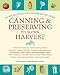 Canning & Preserving Your Own Harvest: An Encyclopedia of Country Living Guide by 