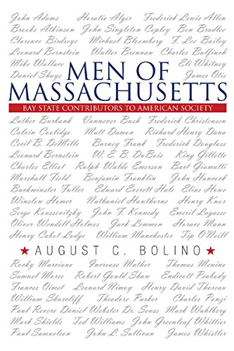 Men of Massachusetts: Bay State Contributors to American Society by August C. Bolino