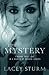 Mystery by Lacey Sturm