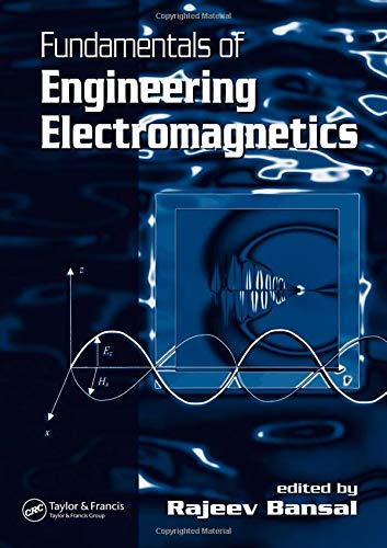 Fundamentals of Engineering Electromagnetics: Bansal, Rajeev ...