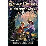 Quest Chasers: The Deadly Cavern (A Magic Fantasy Adventure Book Series)