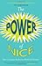 The Power of Nice. by Linda Kaplan, Robin Koval - Book by Linda Kaplan Thaler