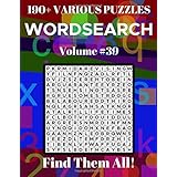 Wordsearch 190+ Various Puzzles Volume 39: Find Them All!