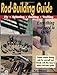 Rod Building Guide: Fly, Spinning, Casting, Trolling by Tom Kirkman