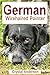 German Wirehaired Pointer: How to Own, Train and Care for Your German Wirehaired Pointer