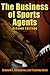 The Business of Sports Agents, 2nd Edition