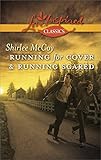 Running for Cover & Running Scared: An Anthology (Love Inspired Classics) by Shirlee McCoy