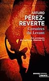 Image de Corsaires Du Levant. Les Aventures Du Capitaine Alatriste, T. 6 T6 (English and French Edition)