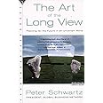 The Art of the Long View: Planning for the Future in an Uncertain World