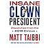 Insane Clown President: Dispatches from the 2016 Circus