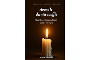 Avant le dernier souffle: Quand on pleure quelqu'un qui est encore là — Le deuil silencieux des longues maladies