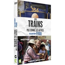 Des trains pas comme les autres : Destination Pérou