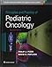 Principles and Practice of Pediatric Oncology