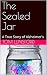 The Sealed Jar: A True Story of Alzheimer's by Tom Lunsford, Matthew Pruitt