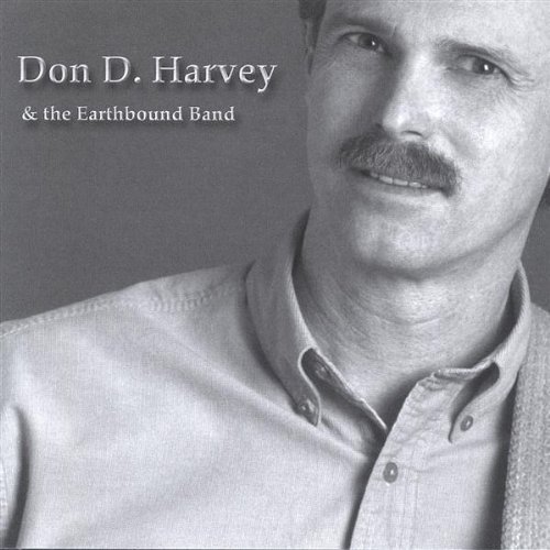 xxx - Don D. Harvey & The Earthbound Band By Don D Harvey & The Earthbound Band - Zortam Music