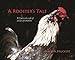 A Rooster's Tale by