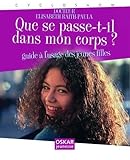 Que se passe-t-il dans mon corps ? (French Edition) by