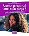 Que se passe-t-il dans mon corps ? (French Edition) by
