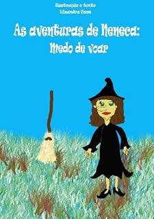 Livro As aventuras de Neneca: Medo de Voar (As aventura de Neneca Livro 1)
