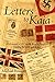 Letters to Kaia: Adventures of A Danish Boy In England During WWII and After by Michael Riisager