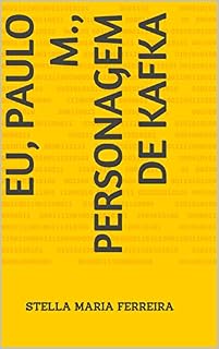 Livro Eu, Paulo M., personagem de Kafka
