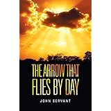The Arrow That Flies by Day