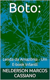 Livro Boto:: Lenda da Amazônia - Um E-book Infantil