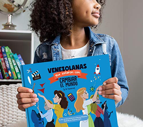 Venezolanas que soñaron con cambiar el mundo (y lo hicieron)