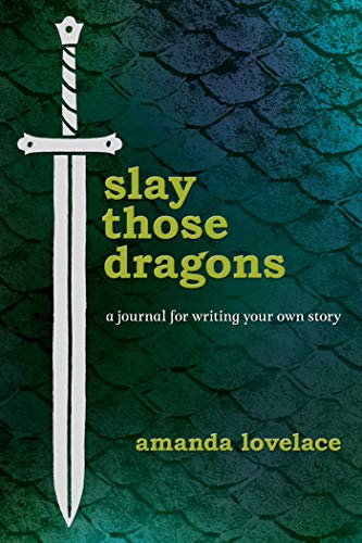 Andrews McMeel Publishing Slay Those Dragons: A Journal for Writing Your Own Story