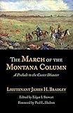 The March of the Montana Column: A Prelude to the Custer Disaster (American Exploration and Travel Series)