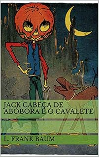 Livro Jack Cabeça de Abóbora e o Cavalete (Historinhas do Mágico de Oz Livro 2)