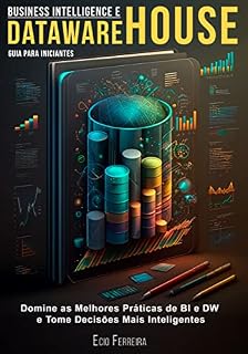 Livro Business Intelligence e DataWarehouse: Guia Para Iniciantes