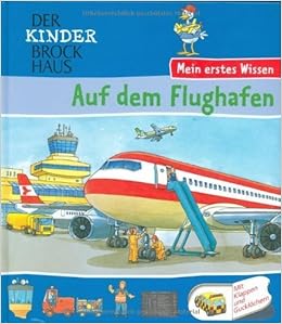 Der Kinder Brockhaus Mein Erstes Wissen Auf Dem Flughafen Von Annett Stutze 10 Januar 2008 Gebundene Ausgabe Amazon De Bucher