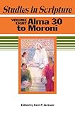 Studies in Scripture, vol. 8: Alma 30 to Moroni