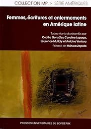 Femmes, écritures et enfermements en Amérique latine