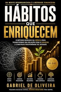 Livro Hábitos que enriquecem: como reprogramar sua mente para criar hábitos que geram riqueza e liberdade financeira