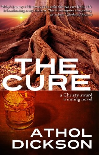 The Cure by Athol Dickson