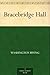 Bracebridge Hall by 