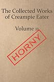The Collected Works of Creampie Eater Volume 11