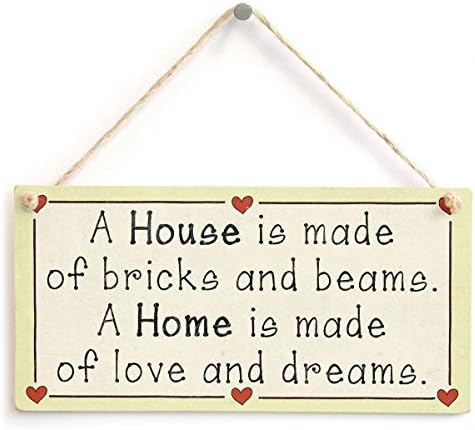Decorative Signs with Sayings A House Is Made Of Bricks And Beams A Home Is Made Of Love And Dreams Love Heart Sign Wooden Wall Sign Welcome Sign Rustic