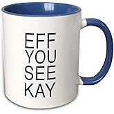 3dRose EFF YOU SEE KAY 15oz Two-Tone Blue Mug