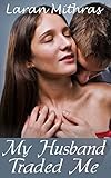 My Husband Traded Me