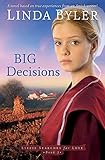 Big Decisions: A Novel Based On True Experiences From An Amish Writer! (Lizzie Searches for Love) by Linda Byler