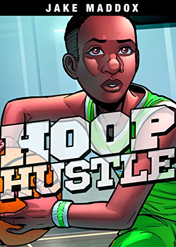 Hoop Hustle (Jake Maddox Sports Stories)