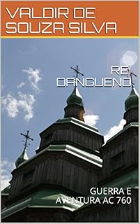 Livro REI DANGUENO: GUERRA E AVENTURA         AC 760