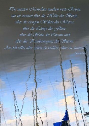 Notizbuch A5 - "Die meisten Menschen machen weite Reisen (...) an sich selbst aber gehen sie vorüber, ohne zu staunen": liniert, 108 Seiten, weißes Papier