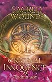 Sacred Wounds Original Innocence