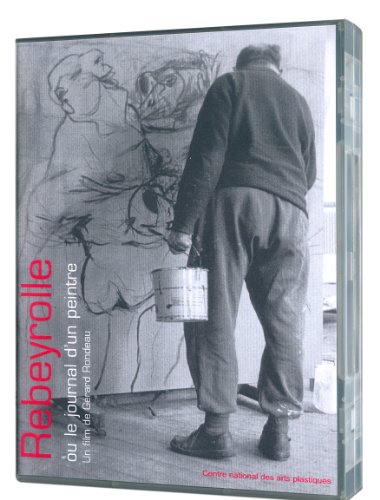 Rebeyrolles Ou Le Journal D'un Peintre
